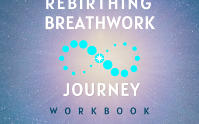 Rebirthing Breathwork Journey Workbook