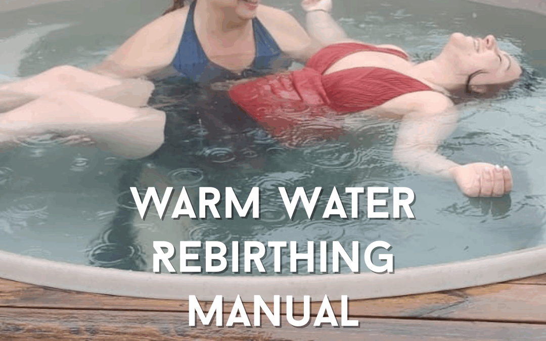 Warm Water Rebirthing Manual